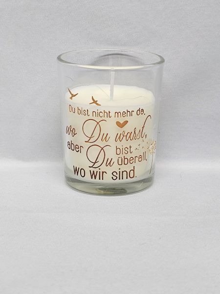 Kerze im Glas, Motiv (gold) "Du bist nicht mehr da, wo du warst..."
