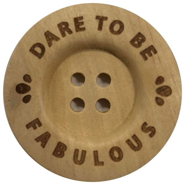 Durable Holzknöpfe "DARE TO BE FABULOUS" Ø 40mm, 2 St.-Packung